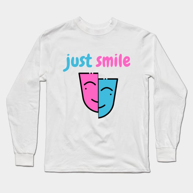 Just Smile Long Sleeve T-Shirt by ibra4work